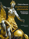 Chefs-d'oeuvre d'orfèvrerie allemande